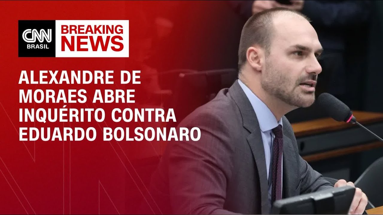 Moraes abre inquérito contra Eduardo Bolsonaro por atuação nos EUA