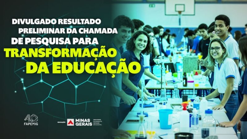 Governo de Minas Gerais: Divulgado resultado preliminar da chamada de Pesquisa para Transformação da Educação