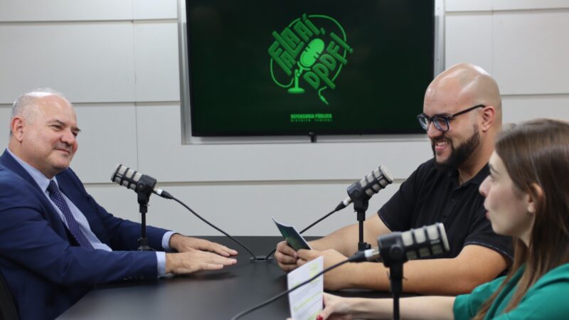 Podcast orienta população do Distrito Federal sobre direitos e acesso à justiça