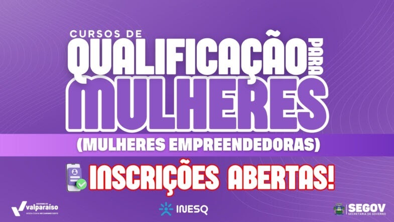 Ótima notícia! Estão abertas as inscrições para o Projeto de Qualificação para Mulheres Empreendedoras em Valparaíso de Goiás