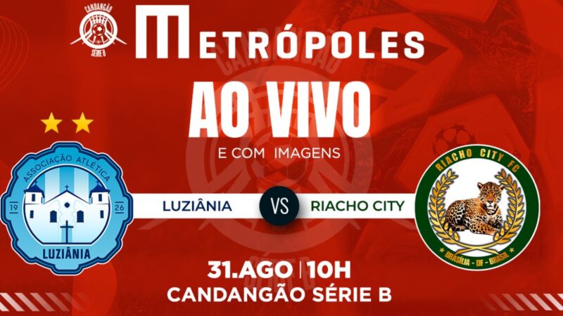 Candangão Série B: Luziânia x Riacho City ao vivo e com imagens
