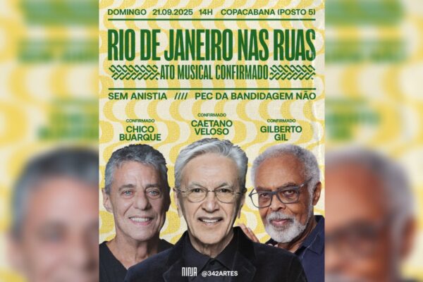 Gil, Chico e Caetano puxam ato contra PEC da Blindagem em Copacabana