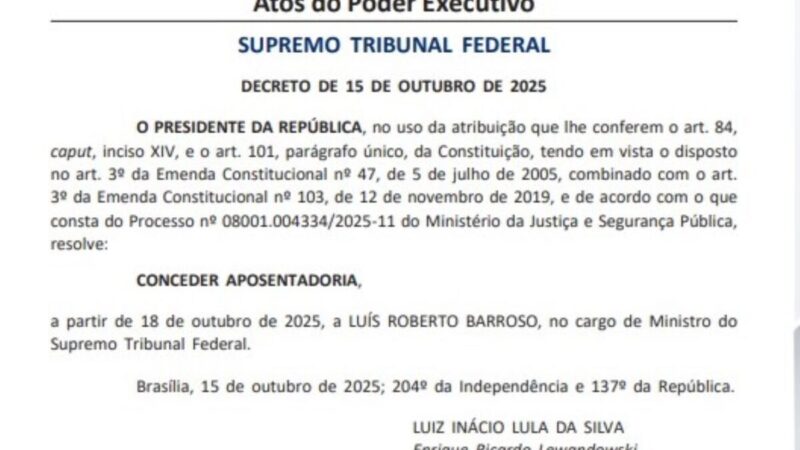 Lula assina aposentadoria de Barroso, que deixa o STF no sábado